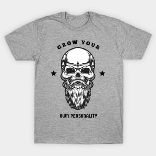 EPIC Grow Your Own Personality Design T-Shirt